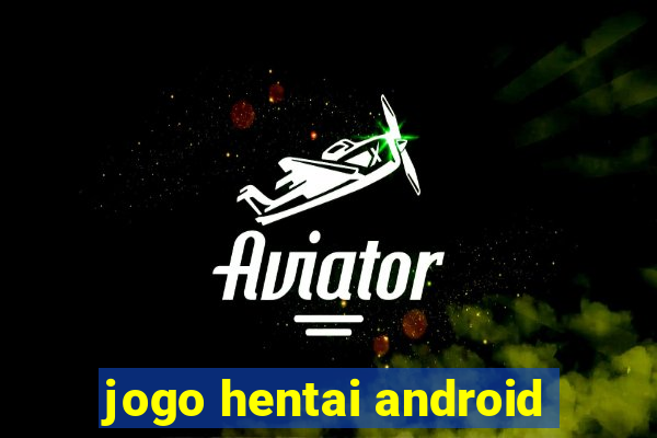 jogo hentai android